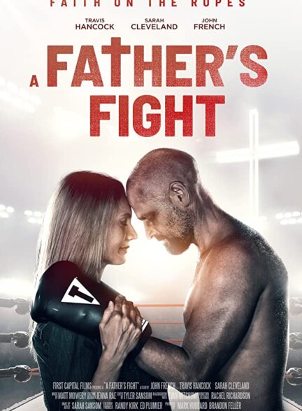 دانلود فیلم مبارزه یک پدر با زیرنویس فارسی A Father’s Fight 2021