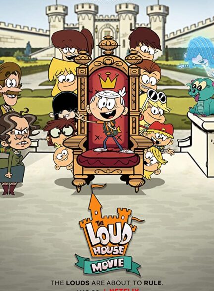 دانلود انیمیشن خانه پر سر و صدا زیرنویسThe Loud House Movie