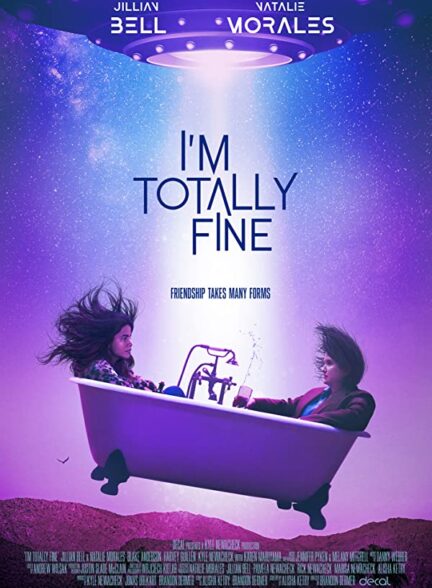 دانلود فیلم من کاملا خوبم I’m Totally Fine