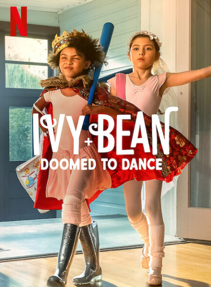 دانلود فیلم  آیوی و بین – محکوم به رقص Ivy + Bean: Doomed to Dance