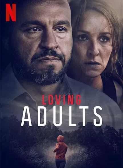 دانلود فیلم  بزرگسالان بامحبت – دوبله Loving Adults