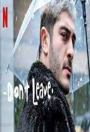 دانلود فیلم نرو – دوبله Don’t Leave