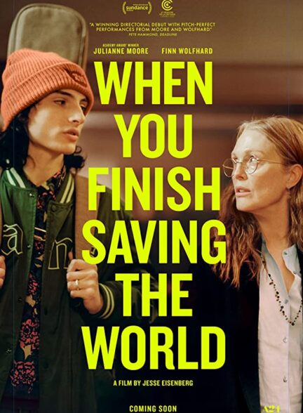 دانلود فیلم وقتی نجات جهان را تمام کردید- دوبله فارسی2022 When You Finish Saving the World