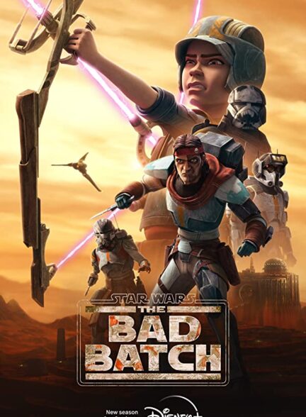 دانلود انیمیشن سریال جنگ ستارگان: دسته بد – دوبله فارسی فصل 3 2024 Star Wars: The Bad Batch