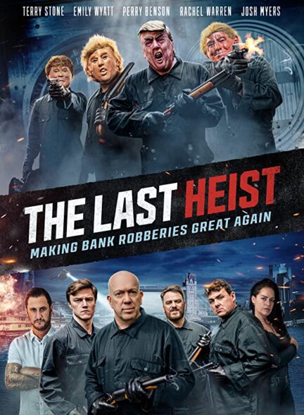 دانلود فیلم  آخرین دزدی – دوبله The Last Heist