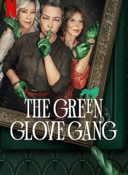 دانلود سریال گروه دستکش سبز -دوبله فارسی 2022 The Green Glove Gang