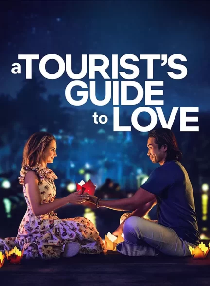 دانلود فیلم راهنمای گردشگران به سوی عشق 2023 A Tourist’s Guide to Love