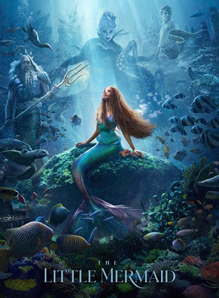 دانلود فیلم پری دریایی کوچولو – دوبله فارسی 2023 The Little Mermaid