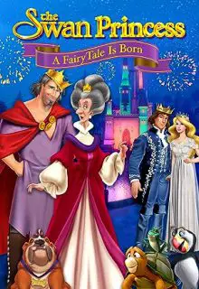 دانلود انیمیشن پرنسس قو: تولد یک افسانه پریان – دوبله فارسی 2023 The Swan Princess: A Fairytale Is Born