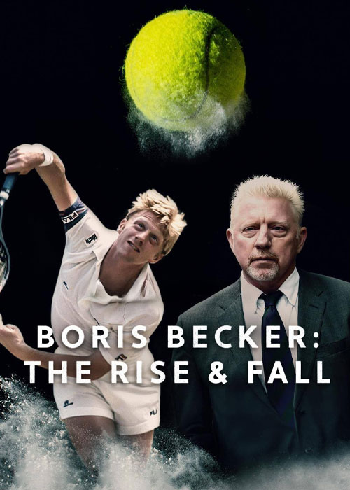 دانلود سریال مستند بوریس بکر: از عرش تا فرش 2023 Boris Becker: The Rise and Fall