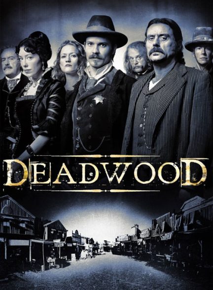 دانلود سریال آمریکایی ددوود – دوبله فارسی فصل پایانی 2004 – 2006 Deadwood