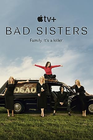 دانلود سریال خواهران بد 2022 Bad Sisters