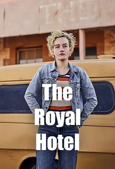 دانلود فیلم  هتل رویال 2023 The Royal Hotel