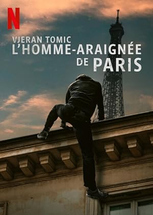 دانلود مستند تومیک مرد عنکبوتی پاریس 2023 Vjeran Tomic: The Spider-Man of Paris