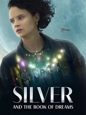 دانلود فیلم نقره و کتاب رویاها – دوبله فارسی 2023 Silver and the Book of Dreams