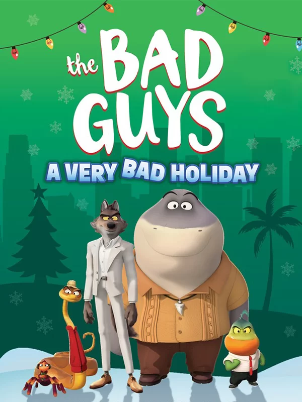 دانلود انیمیشن  بچه های بد تعطیلات خیلی بد – دوبله فارسی 2023 The Bad Guys: A Very Bad Holiday