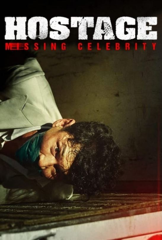 دانلود فیلم  گروگان سلبریتی گمشده 2021 Hostage: Missing Celebrity