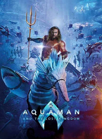 دانلود فیلم آکوامن و پادشاهی گمشده – دوبله فارسی 2023 Aquaman and the Lost Kingdom