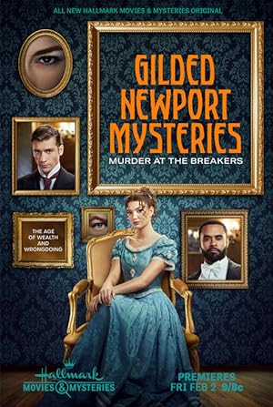 دانلود فیلم  معمای قتل در نیوپورت 2024 Gilded Newport Mysteries: Murder at the Breakers