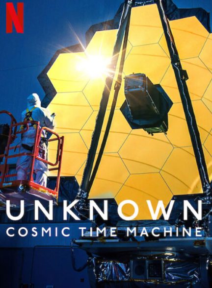 دانلود مستند ماشین زمان کیهانی ناشناخته 2023 Unknown: Cosmic Time Machine