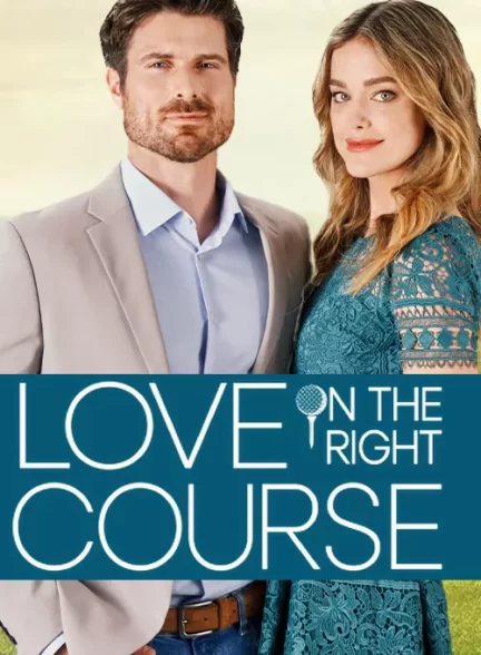 دانلود فیلم  عشق در زمین گلف 2024 Love on the Right Course