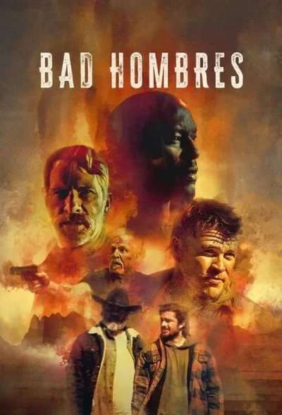 دانلود فیلم مردان بد – دوبله فارسی 2023 Bad Hombres