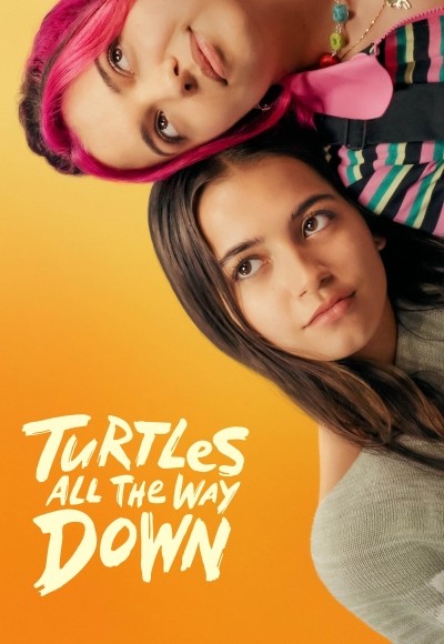 دانلود فیلم  عقب گرد ناتمام 2024 Turtles All the Way Down