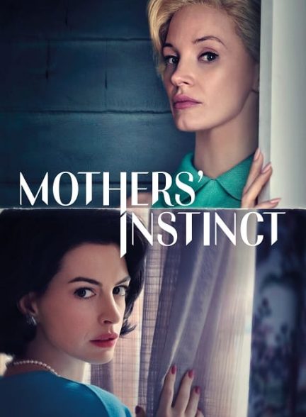 دانلود فیلم  غریزه مادرانه – دوبله فارسی 2024 Mothers Instinct