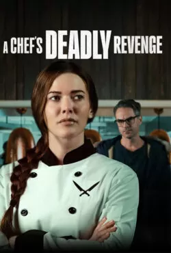 دانلود فیلم انتقام مرگبار یک سرآشپز A Chef’s Deadly Revenge 2024