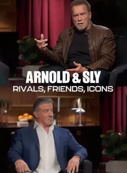 دانلود مستند آرنولد و سیلوستر دو رقیب دوست و اسطوره Arnold and Sly: Rivals Friends Icons 2024