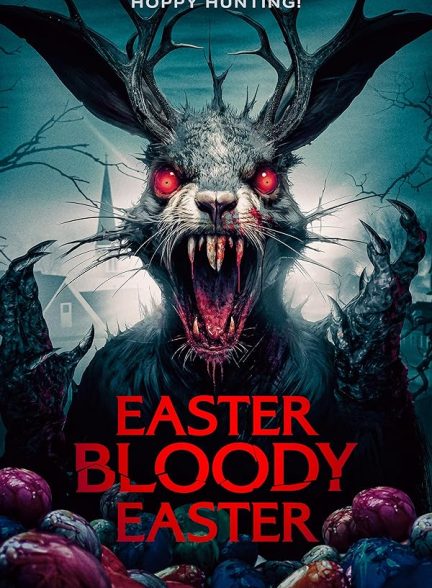 دانلود فیلم  عید پاک خونین 2024 Easter Bloody Easter