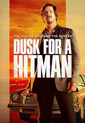 دانلود فیلم غروب برای یک هیتمن 2023 Dusk for a Hitman