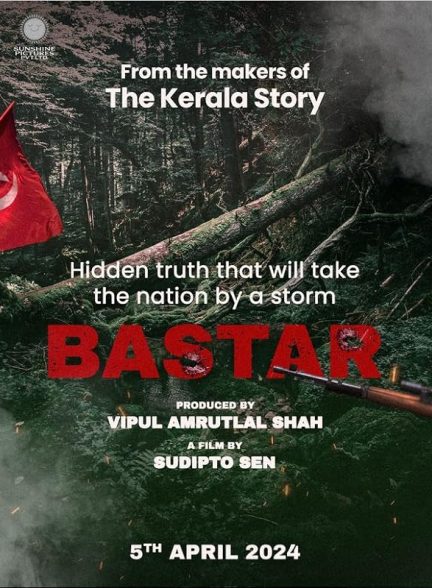 دانلود فیلم هندی بستار زمزمهی مقاومت 2024 Bastar: The Naxal Story