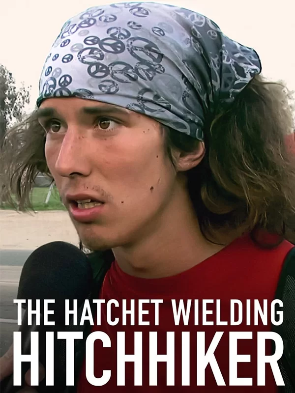 دانلود فیلم مستند مسافر تیشه به دست 2023 The Hatchet Wielding Hitchhiker