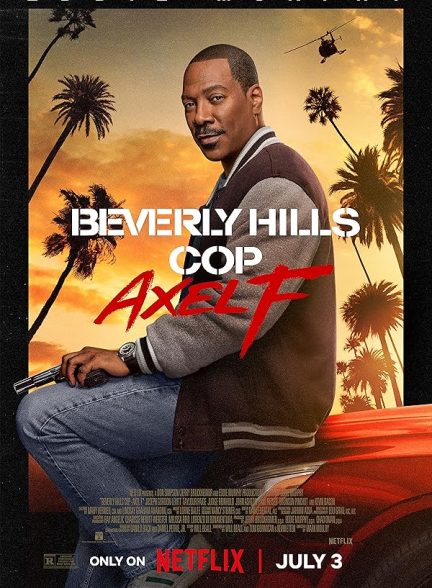 دانلود فیلم  پلیس بورلی هیلز اکسل اف – دوبله فارسی 2024 Beverly Hills Cop: Axel F