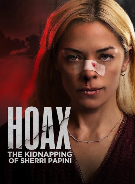 دانلود فیلم  حقه بازی ربوده شدن شری پاپینی 2023 Hoax: The Kidnapping of Sherri Papini