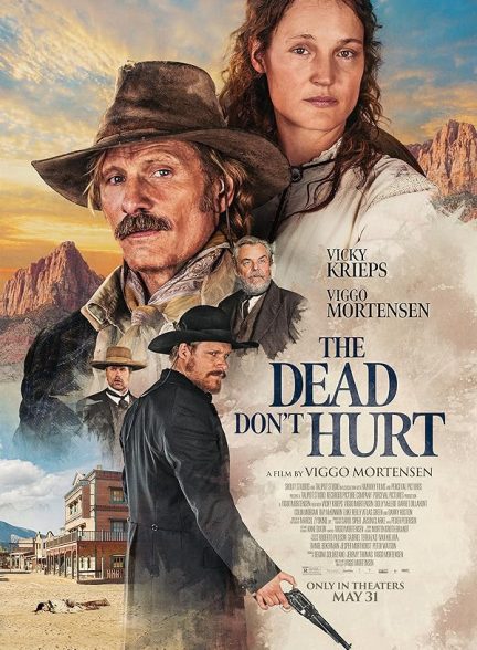 دانلود فیلم  مرده ها صدمه نمی بینند 2023 The Dead Don’t Hurt