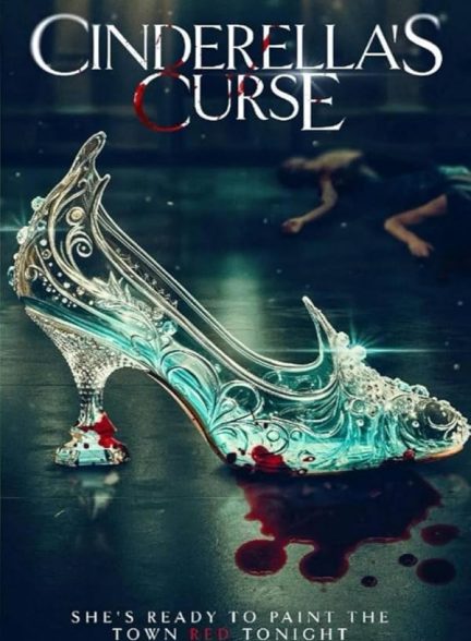 دانلود فیلم نفرین سیندرلا 2024 Cinderella’s Curse