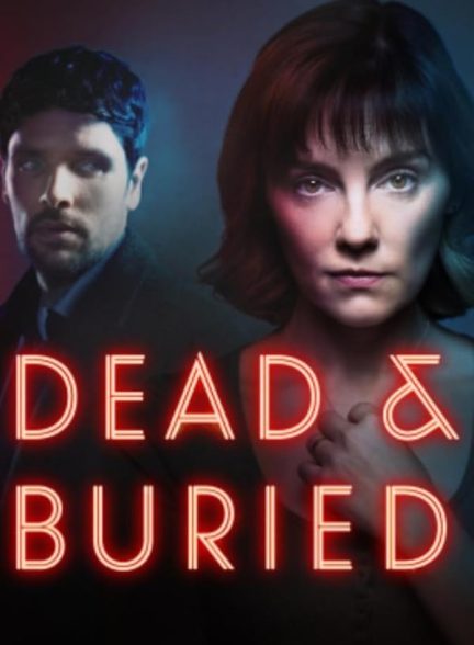 دانلود سریال مرده و مدفون 2024 Dead and Buried