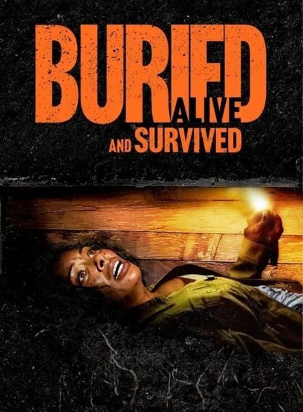 دانلود فیلم زنده به گور شد و زنده ماند – دوبله فارسی 2024 Buried Alive and Survived