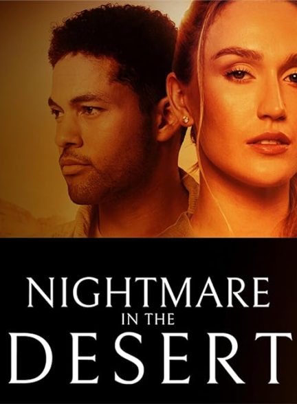 دانلود فیلم کابوس در صحرا 2024 Nightmare in the Desert