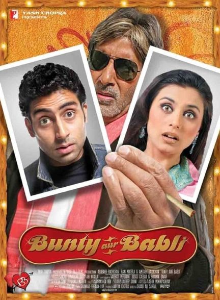 دانلود فیلم هندی بانتی و بابلی 2005 Bunty Aur Babli