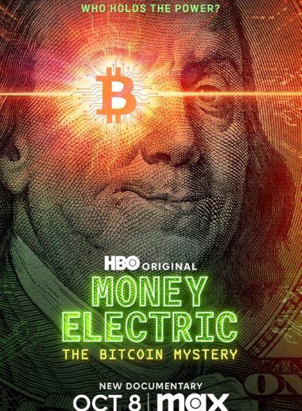 دانلود فیلم مستند پول الکتریک: راز بیت کوین 2024 Money Electric: The Bitcoin Mystery