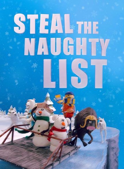 دانلود انیمیشن فهرست شرارت ها – دوبله فارسی 2024 Steal the Naughty List