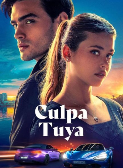 دانلود فیلم اشتباه تو 2024 Culpa Tuya