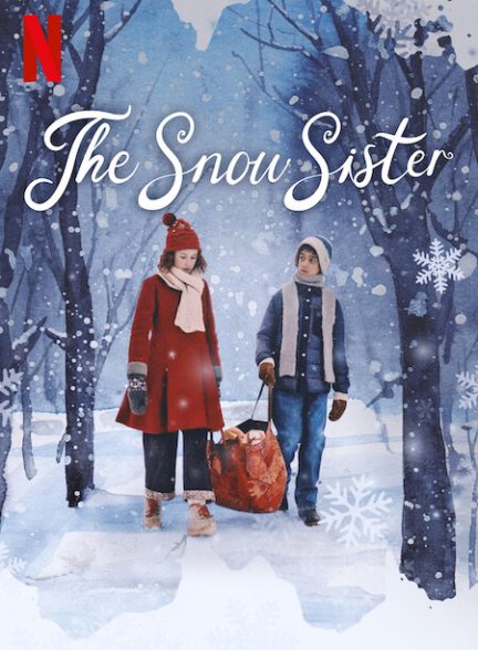 دانلود فیلم خواهر برفی – دوبله فارسی 2024 The Snow Sister