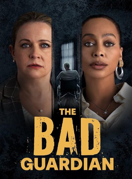 دانلود فیلم نگهبان بد – دوبله فارسی 2024 The Bad Guardian