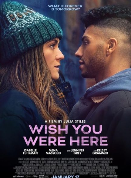 دانلود فیلم کاش اینجا بودی 2025 Wish You Were Here