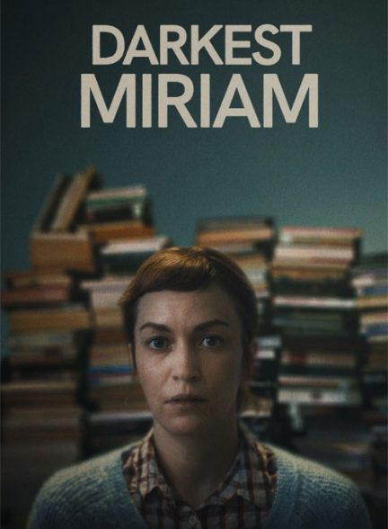 دانلود فیلم تاریک ترین میریام 2024 Darkest Miriam