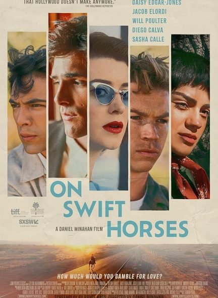 دانلود فیلم بر پشت اسب‌های تندرو 2024 On Swift Horses